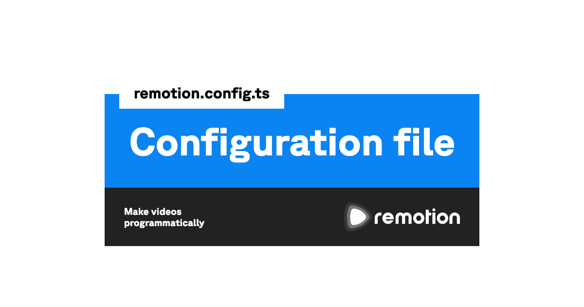 Configuration File Remotion Make Videos Programmatically In React