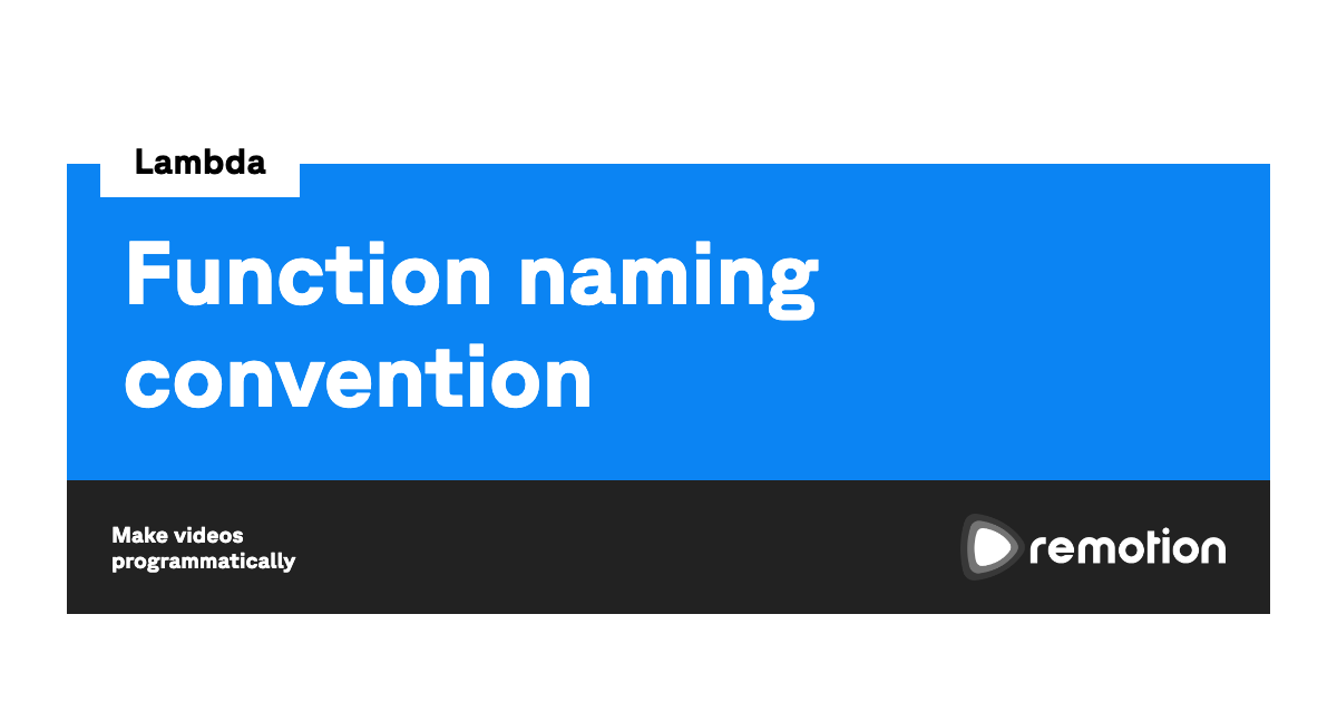 Function naming convention | Remotion | Make videos programmatically