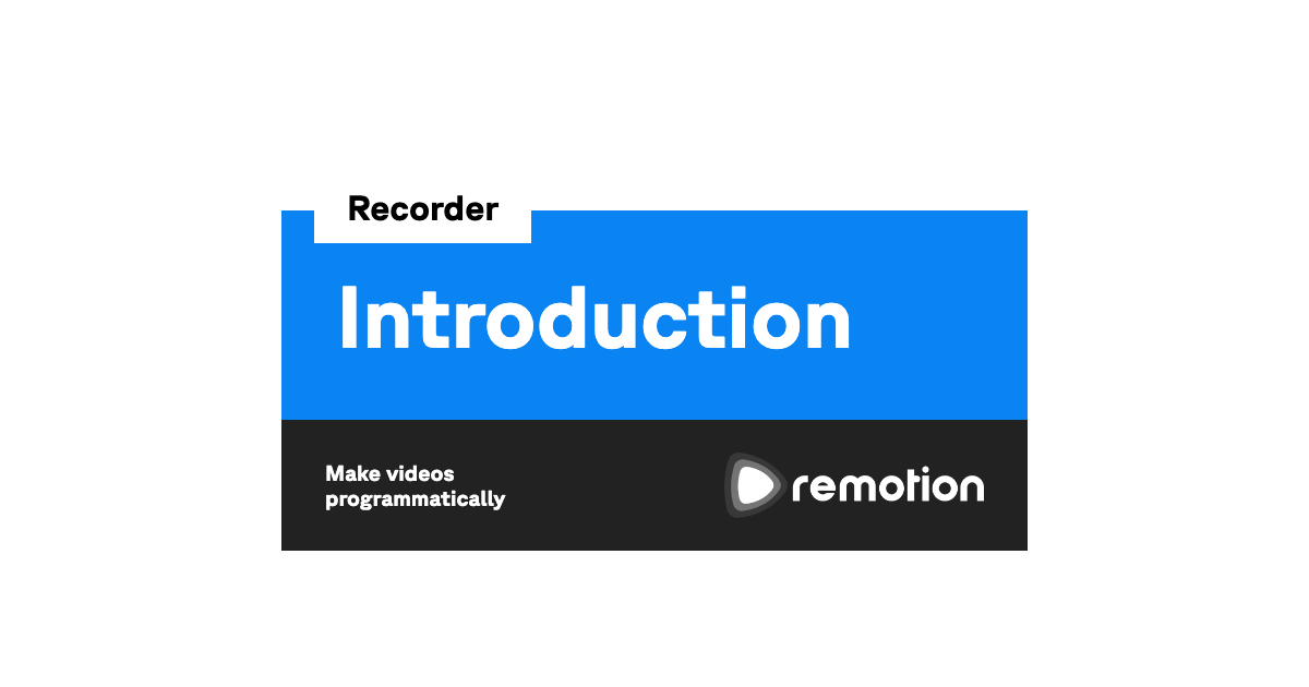 Remotion Recorder | Remotion | Make videos programmatically